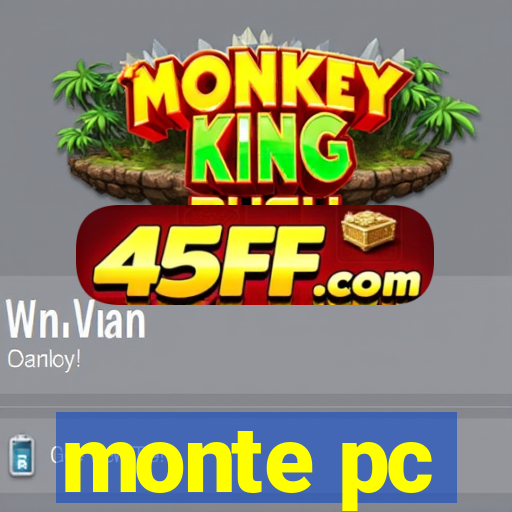 monte pc